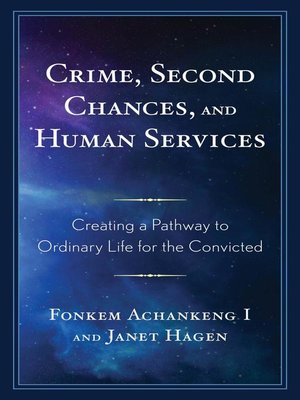 cover image of Crime, Second Chances, and Human Services